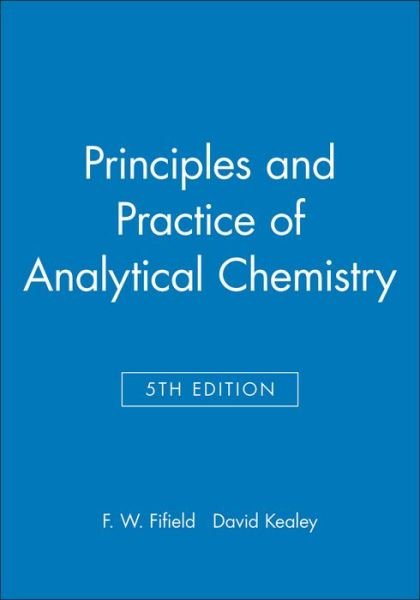 Cover for Fifield, F. W. (Centre for Earth and Environmental Research at Kingston) · Principles and Practice of Analytical Chemistry (Taschenbuch) (2000)