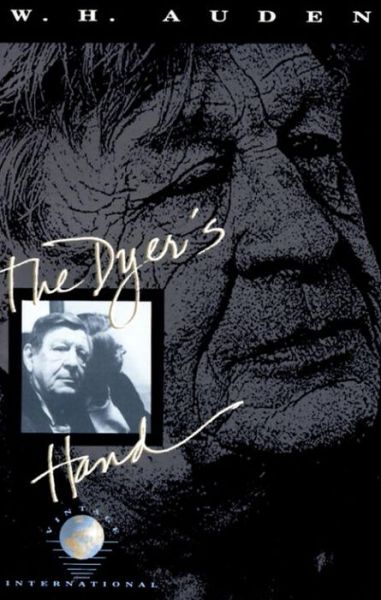 Cover for W. H. Auden · The Dyer's Hand - Vintage International (Paperback Book) (1990)