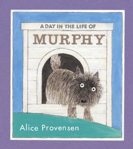 Cover for Alice Provensen · A Day in the Life of Murphy (Bccb Blue Ribbon Picture Book Awards (Awards)) (Inbunden Bok) (2003)