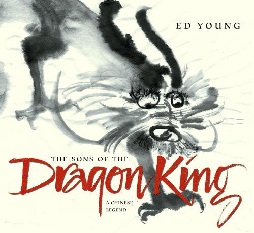 Cover for Ed Young · The Sons of the Dragon King: a Chinese Legend (Hardcover Book) [1st edition] (2004)