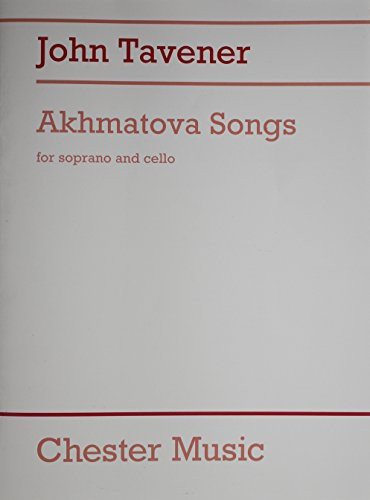 Akhmatova Songs : for Soprano and Cello - John Tavener - Books - Chester Music - 9780711985841 - April 1, 1998