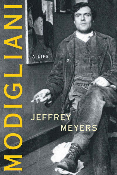 Modigliani: A Life - Jeffrey Meyers - Books - Duckworth Overlook - 9780715635841 - June 21, 2006