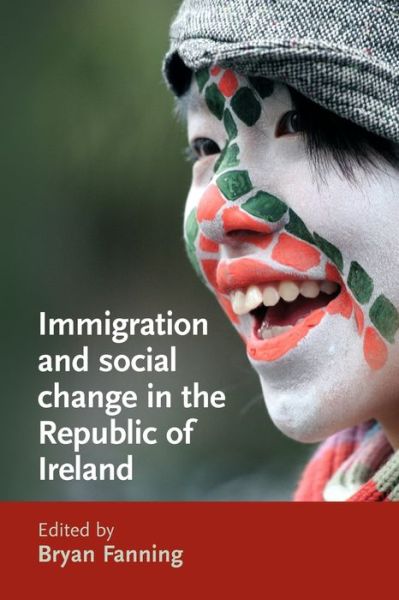 Cover for Bryan Fanning · Immigration and Social Change in the Republic of Ireland (Paperback Book) (2007)
