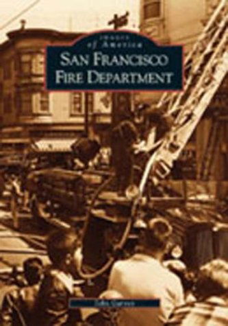 Cover for John Garvey · San Francisco Fire Department  (Ca)  (Images of America) (Paperback Book) (2003)