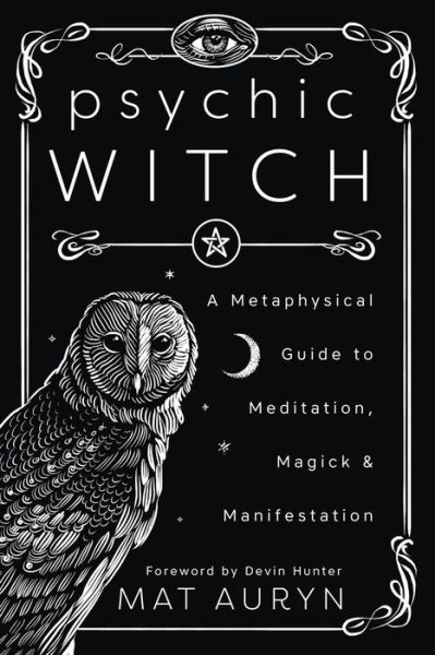 Cover for Mat Auryn · Psychic Witch: A Metaphysical Guide to Meditation, Magick and Manifestation (Paperback Book) (2020)