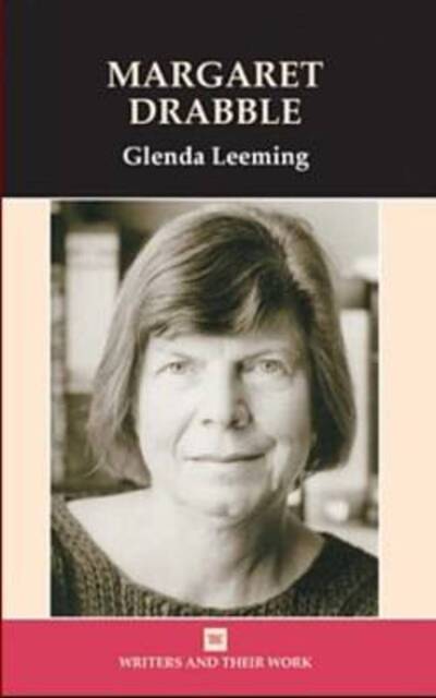 Cover for Glenda Leeming · Margaret Drabble - Writers and Their Work (Paperback Book) [New edition] (2005)