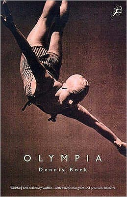 Olympia - Dennis Bock - Kirjat - Bloomsbury Publishing PLC - 9780747542841 - keskiviikko 20. toukokuuta 1998