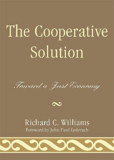 Cover for Richard C. Williams · The Cooperative Solution: Toward a Just Economy (Paperback Book) (2010)