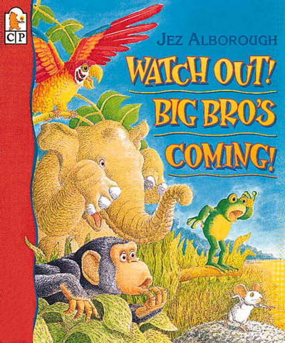 Watch Out! Big Bro's Coming! - Jez Alborough - Livros - Candlewick - 9780763605841 - 4 de novembro de 1998