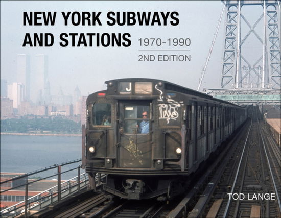 Cover for Tod Lange · New York Subways and Stations, 1970–1990 (Hardcover Book) [2nd edition] (2025)