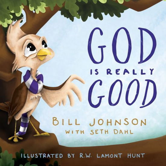 God is Really Good - Bill Johnson - Books - Destiny Image - 9780768415841 - October 17, 2017