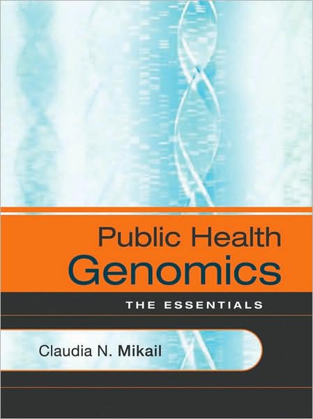 Cover for Claudia N. Mikail · Public Health Genomics: The Essentials - Jossey-Bass Public Health (Paperback Book) (2008)