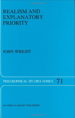 Cover for J. Wright · Realism and Explanatory Priority - Philosophical Studies Series (Hardcover Book) [1997 edition] (1997)