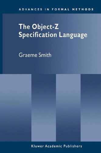 Cover for Graeme Smith · The Object-z Specification Language - Advances in Formal Methods (Hardcover Book) (1999)