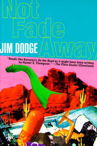 Not Fade Away - Jim Dodge - Bøker - Grove Press - 9780802135841 - 17. september 1998