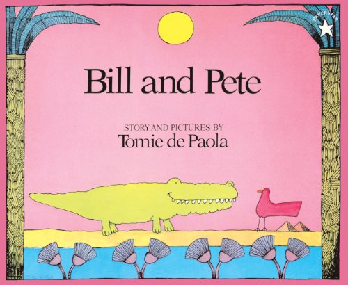 Cover for Tomie Depaola · Bill and Pete (Hardcover Book) [Turtleback School &amp; Library Binding edition] (1996)