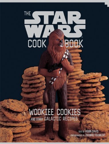 The Star Wars Cookbook: Wookiee Cookies and Other Galactic Recipes - Robin Davis - Livros - Chronicle Books - 9780811821841 - 1 de setembro de 1998