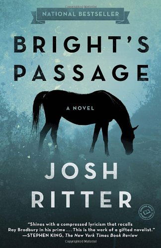 Bright's Passage: a Novel - Josh Ritter - Kirjat - Dial Press Trade Paperback - 9780812981841 - tiistai 15. toukokuuta 2012