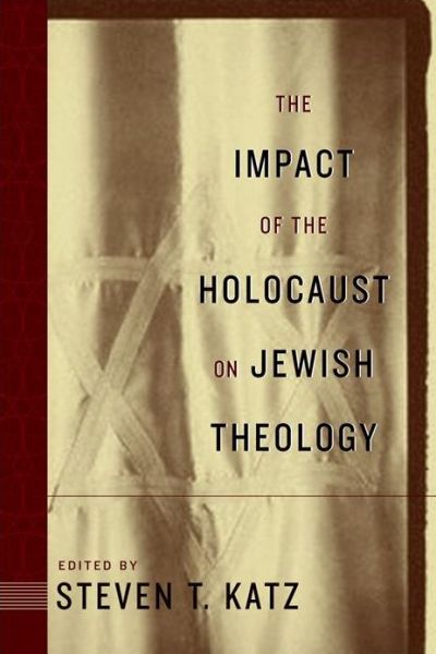 Cover for Steven T Katz · The Impact of the Holocaust on Jewish Theology (Hardcover Book) (2005)