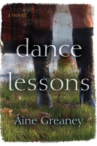 Cover for Aine Greaney · Dance Lessons: A Novel (Taschenbuch) (2011)