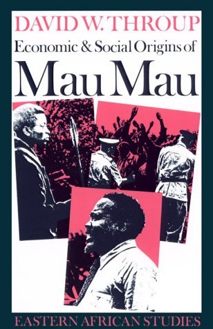 Cover for David Throup · Economic &amp; Social Origins of Mau Mau, 1945-1953 - Eastern African Studies (Paperback Book) (1987)