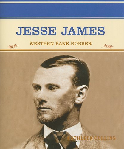 Cover for Kathleen Collins · Jesse James: Western Bank Robber (Famous People in American History) (Paperback Bog) (2004)