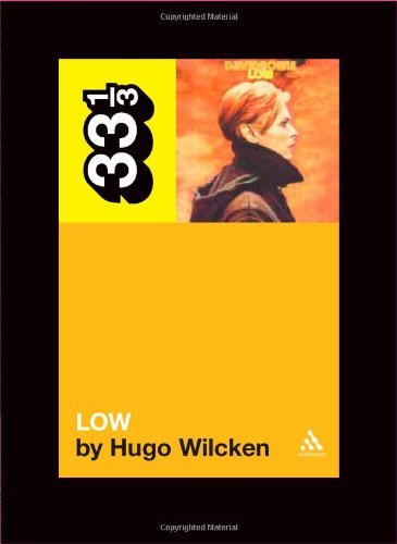 Cover for Hugo Wilcken · David Bowie's Low - 33 1/3 (Paperback Bog) (2005)