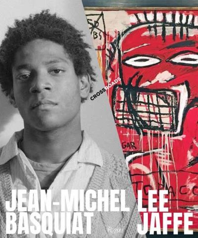 Cover for Lee Jaffe · Jean-Michel Basquiat: Crossroads (Hardcover Book) (2022)