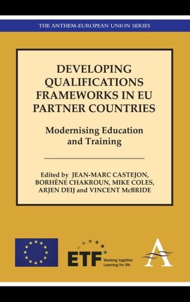 Cover for Jean-marc Castejon · Developing Qualifications Frameworks in EU Partner Countries: Modernising Education and Training - Anthem European Studies (Hardcover Book) (2011)