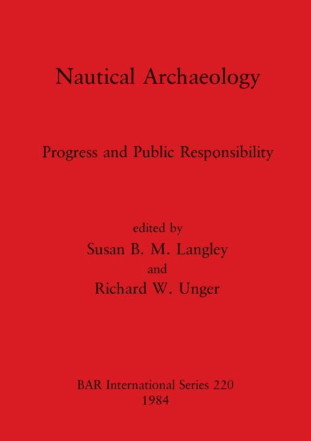 Cover for Nautical archaeology, progress and public responsibility (N/A) (1984)