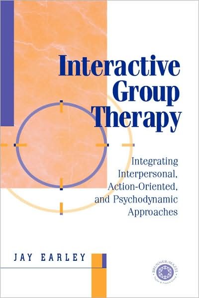 Interactive Group Therapy: Integrating, Interpersonal, Action-Orientated and Psychodynamic Approaches - Jay Earley - Books - Taylor & Francis Ltd - 9780876309841 - December 1, 1999
