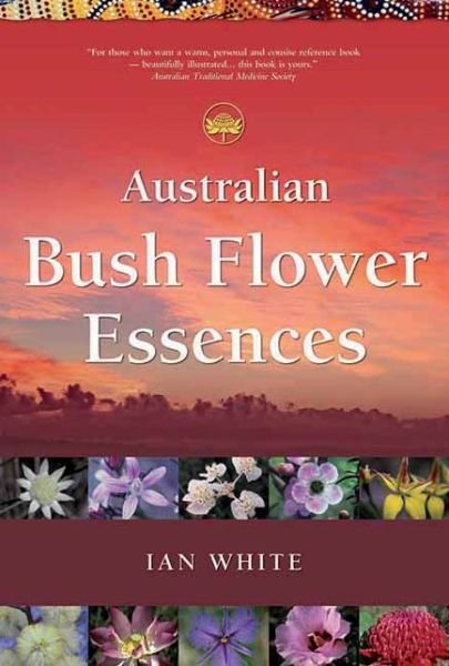 Cover for Ian White · Australian Bush Flower Essences (Paperback Book) (1993)