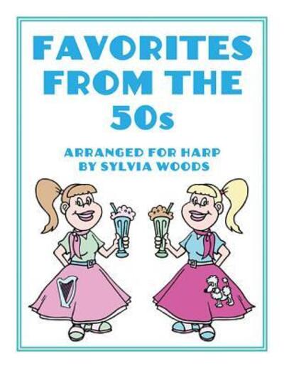 Cover for Sylvia Woods · Favorites from the '50s : Arranged for Harp Spiral Bound (Spiral Book) (2018)