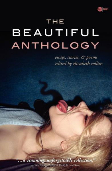 Cover for Elizabeth Collins · The Beautiful Anthology (Paperback Bog) (2012)