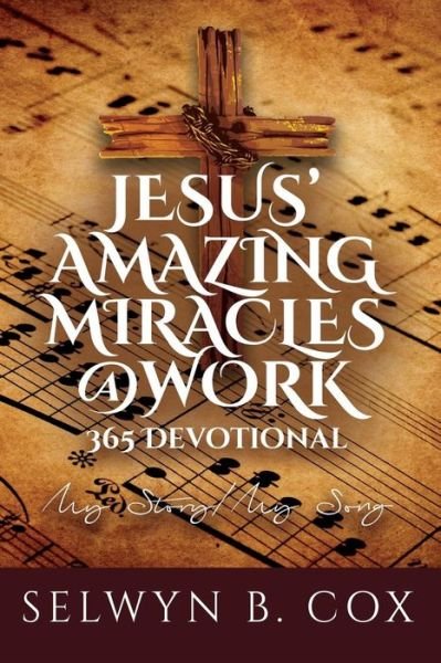 Cover for Selwyn B. Cox · Jesus' Amazing Miracles  Jams  @ Work 36 (Paperback Bog) (2018)