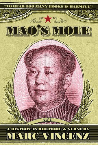 Mao's Mole - Marc Vincenz - Books - NeoPoiesis Press, LLC - 9780989201841 - September 25, 2013