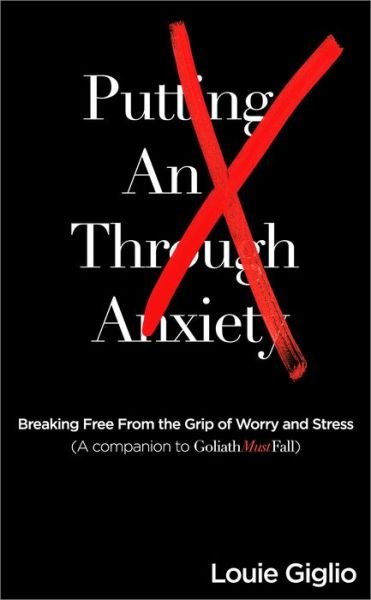 Cover for Louie Giglio · Putting an X Through Anxiety (Bog) (2018)