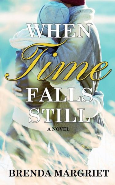 Cover for Brenda Margriet · When Time Falls Still (Paperback Book) (2016)