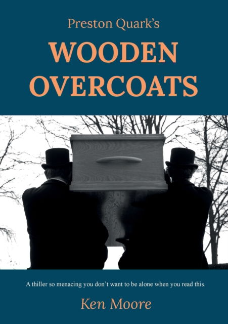 Cover for Ken Moore · Preston Quark's Wooden Overcoats (Paperback Book) (2018)