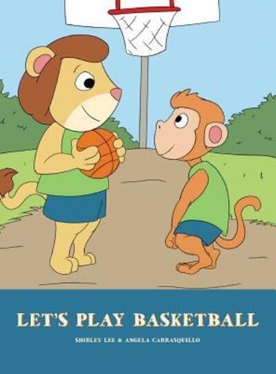 Cover for Shirley Lee · Let's Play Basketball (Gebundenes Buch) (2016)