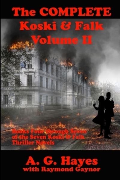 COMPLETE Koski and Falk Volume 2 - A. G. Hayes - Livros - Savant Books & Publications LLC - 9780999693841 - 29 de abril de 2020