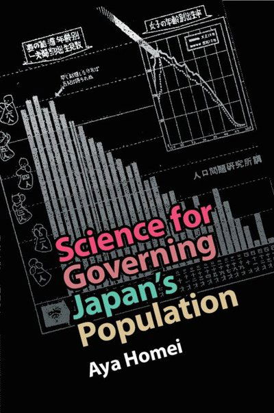 Cover for Aya Homei · Science for Governing Japan's Population - Science in History (Paperback Book) (2025)