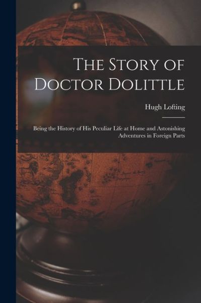 Story of Doctor Dolittle - Hugh Lofting - Livres - Creative Media Partners, LLC - 9781015422841 - 26 octobre 2022