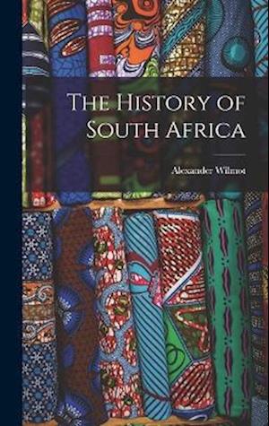 Cover for Alexander Wilmot · History of South Africa (Book) (2022)