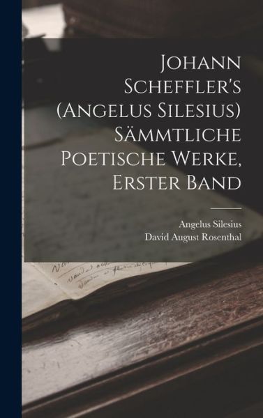 Cover for Angelus Silesius · Johann Scheffler's (Angelus Silesius) Sämmtliche Poetische Werke, Erster Band (Book) (2022)