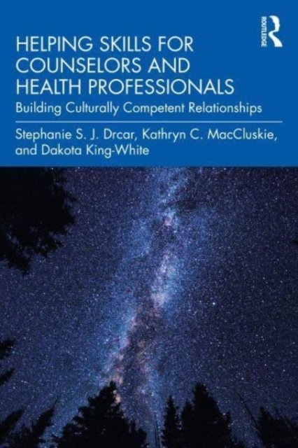 Cover for Drcar, Stephanie S. J. (Cleveland State University, Ohio, USA) · Helping Skills for Counselors and Health Professionals: Building Culturally Competent Relationships (Paperback Bog) (2023)