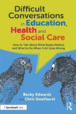 Cover for Becky Edwards · Difficult Conversations in Education, Health and Social Care: How to Talk About What Really Matters and What to Do When it All Goes Wrong (Paperback Book) (2025)