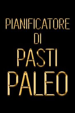 Cover for Blokzan Ink · Pianificatore di Pasti Paleo (Paperback Bog) (2019)