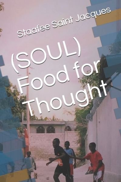 Cover for Staafee Saint Jacques · (SOUL) Food for Thought (Paperback Book) (2019)