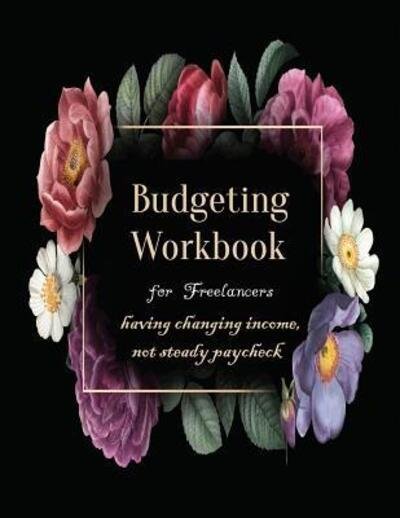 Cover for Ruks Rundle · Budgeting Workbook for Freelancers having changing income, not steady paycheck (Pocketbok) (2019)